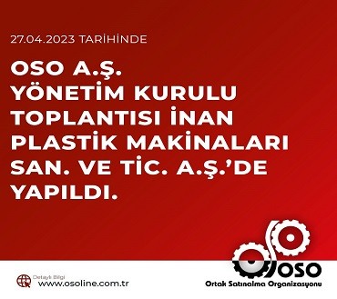 OSO A.Ş. Yönetim Kurulu Toplantısı - Nisan 2023